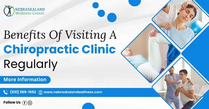Benefits Of Visiting A Chiropractic Clinic Regularly