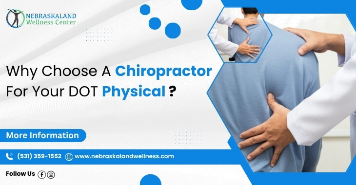 Why Choose A Chiropractor For Your DOT Physical?